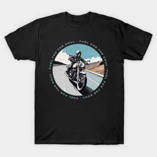 Fuel for the soul motorcycle T-Shirt